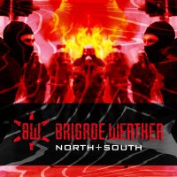 Brigade Werther - North + South (2017)