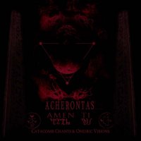 Acherontas - Amenti - Ψαλμοί Αίματος και Αστρικά Οράματα (2013)