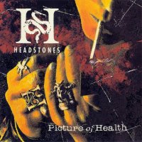 Headstones - Picture Of Health (1993)