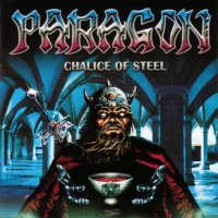 Paragon - Chalice Of Steel (1999)  Lossless