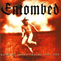 Entombed - Sons Of Satan Praise The Lord (2CD Compilation) (2002)