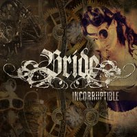 Bride - Incorruptible (2013)