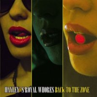 Hayley’s Royal Whores - Back To The Zone (2013)