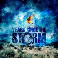 Years Since The Storm - To The Clouds (2011)