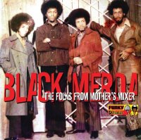 Black Merda - The Folks From Mother\'s Mixer 1970-1972 (2004)