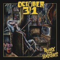 October 31 - Bury The Hatchet (2014)