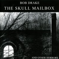 Bob Drake - The Skull Mailbox (2001)