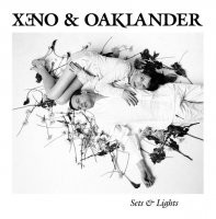 Xeno & Oaklander - Sets & Lights (2011)