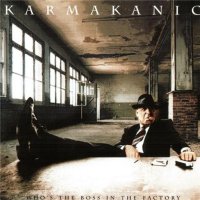 Karmakanic - Who\\\'s The Boss In The Factory (2008)