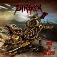 Striker - Armed To The Teeth (2012)