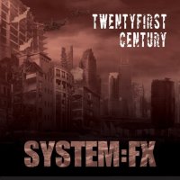 System:FX - Twentyfirst Century (2013)