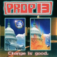 Prop 13 - Change Is Good (1997)