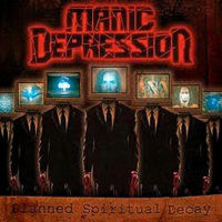 Manic Depression - Planned Spiritual Decay (2006)
