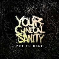 Your Cynical Sanity - Put To Rest (2014)