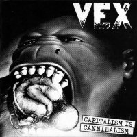 Vex - Capitalism Is Cannibalism (2008)