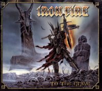 Iron Fire - To The Grave (Limited Edition) (2009)  Lossless