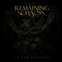 Remaining Chaos - A New Silence (2012)