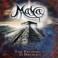 Maya - The Prophecy Is Broken (2015)