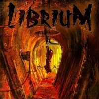 Librium - Rise Of The Hate Machine (2016)