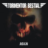 Tormentor Bestial - Again (2012)