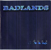 Badlands - Dusk (Re-Issue 2000) (1998)