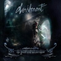 Devilment - The Great And Secret Show (DIGI Ltd Ed.) (2014)  Lossless