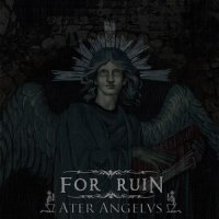 For Ruin - Ater Angelus (2013)