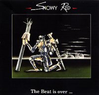 Snowy Red - The Beat Is Over (1989)