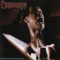 Darkness - Conclusion & Revival (Reissue 2005) (1989)