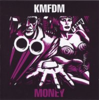 KMFDM - Money (Remastered 2006) (1992)