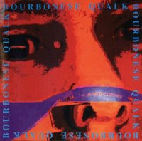 Bourbonese Qualk - Unpop (1991)