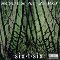 Souls At Zero - Six-T-Six (1994)