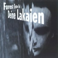 Deine Lakaien - Forest Enter Exit (1993)