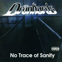 Drunkards - No Trace Of Sanity (2009)