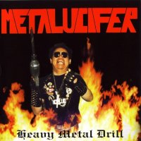 Metalucifer - Heavy Metal Drill (1996)