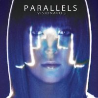 Parallels - Visionaries (2010)