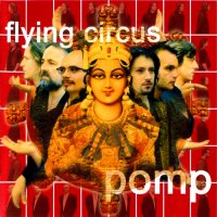 Flying Circus - Pomp (2004)