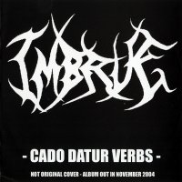 Imbrue - Cado Datur Verbs (2005)