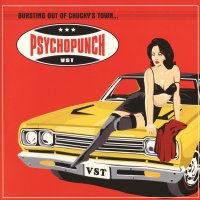 Psychopunch - Bursting Out Of Chucky’s Town…  [2008 Remastered] (2000)
