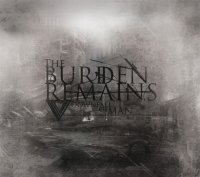 The Burden Remains - Downfall Of Man (2011)