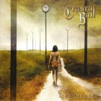 Crystal Ball - Time Walker (2005)