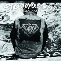 Stick To Your Guns - Diamond (2012)