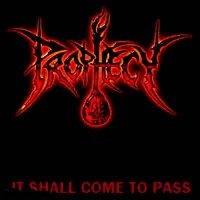 Prophecy - It Shall Come To Pass (1997)