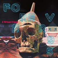 A Virtual Friend - Forever 95 (2017)
