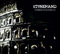 Stonehand - Strangers In Coliseum (2015)