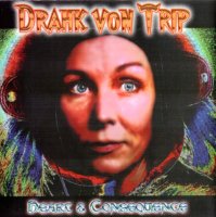 Drahk Von Trip - Heart & Consequence (2005)