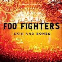 Foo Fighters - Skin and Bones (2006)