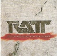 Ratt - Tell The World: The Very Best Of Ratt (2007)  Lossless