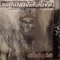 Silent Overdrive - Disease (2006)