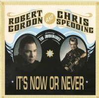 Robert Gordon And Chris Spedding - It\'s Now Or Never (2007)  Lossless